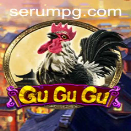 GuGuGu: Descubra o Fascinante Jogo Envolvendo SERUM PG